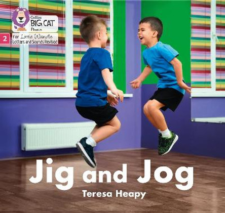 Big Cat Phonics for Little Wandle Letters and Sounds Revised - Jig and Jog: Phase 2 by Teresa Heapy