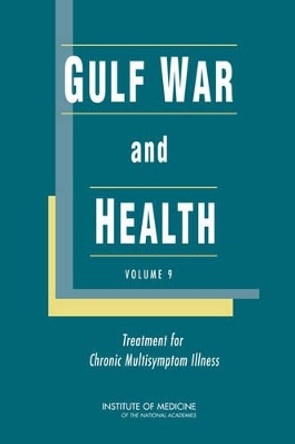 Gulf War and Health: Treatment for Chronic Multisymptom Illness by Institute of Medicine 9780309278027