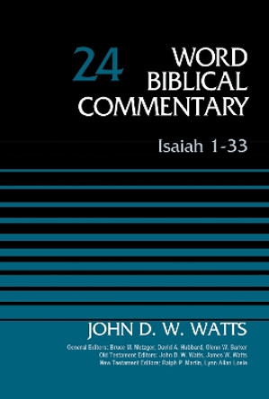 Isaiah 1-33, Volume 24: Revised Edition by John D. W. Watts 9780310522324