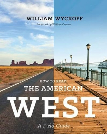 How to Read the American West: A Field Guide by William Wyckoff 9780295993515