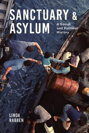 Sanctuary and Asylum: A Social and Political History by Linda Rabben 9780295999135