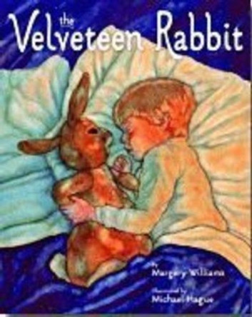 The Velveteen Rabbit: Or How Toys Become Real by Margery Williams 9780312377502