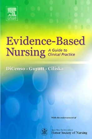 Evidence-Based Nursing: A Guide to Clinical Practice by Alba DiCenso 9780323025911