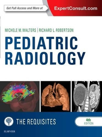 Pediatric Radiology: The Requisites by Michele Walters 9780323323079