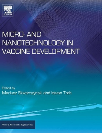 Micro- and Nanotechnology in Vaccine Development by Mariusz Skwarczynski 9780323399814