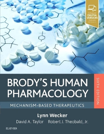 Brody's Human Pharmacology: Mechanism-Based Therapeutics by Lynn Wecker 9780323476522