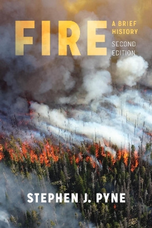 Fire: A Brief History by Stephen J. Pyne 9780295746203