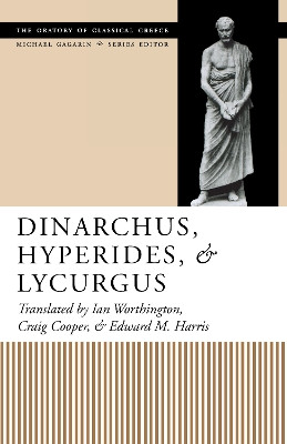 Dinarchus, Hyperides, and Lycurgus by Ian Worthington 9780292791435