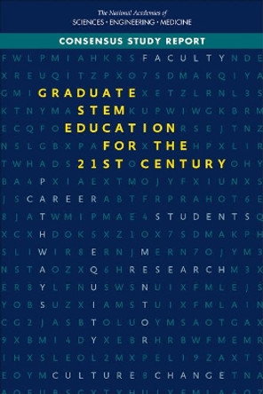 Graduate STEM Education for the 21st Century by National Academies of Sciences, Engineering, and Medicine 9780309472739