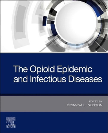 The Opioid Epidemic and Infectious Diseases by Norton 9780323683289