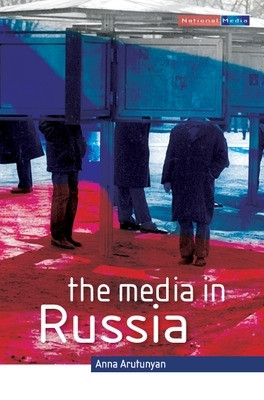 The Media in Russia by Anna Arutunyan 9780335228898