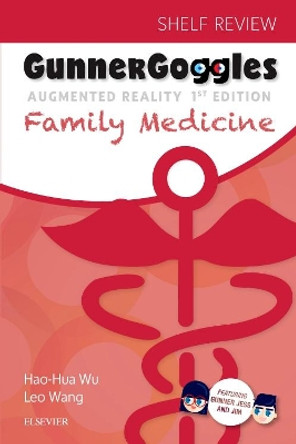 Gunner Goggles Family Medicine by Hao-Hua Wu 9780323510349