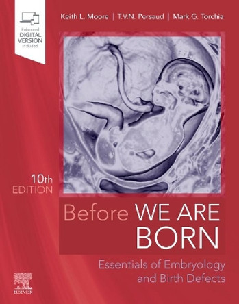 Before We Are Born: Essentials of Embryology and Birth Defects by Keith L. Moore 9780323608497