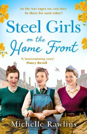 Steel Girls on the Home Front by Michelle Rawlins