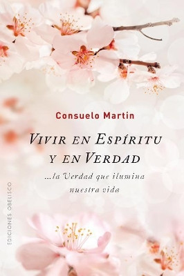 Vivir En Espiritu y En Verdad by Consuelo Martin 9788491112075