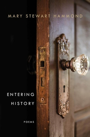 Entering History: Poems by Mary Stewart Hammond 9780393253962