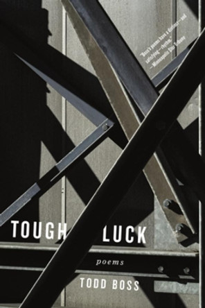 Tough Luck: Poems by Todd Boss 9780393356632