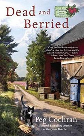Dead And Berried by Peg Cochran 9780425274552