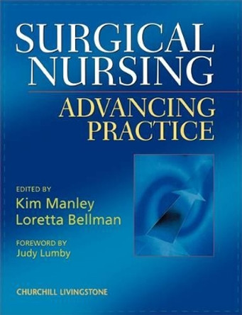 Surgical Nursing: Advancing Practice by Kim Manley 9780443054211