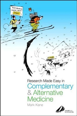 Research Made Easy in Complementary and Alternative Medicine by Kane 9780443070334