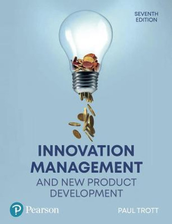 Innovation Management and New Product Development, 7th Edition by Paul Trott