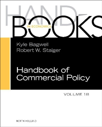 Handbook of Commercial Policy by Robert W. Staiger 9780444639226