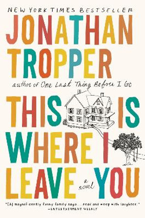 This Is Where I Leave You by Jonathan Tropper 9780452296367