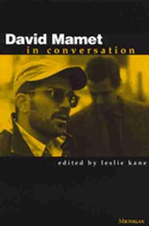 David Mamet in Conversation by Leslie Kane 9780472067640