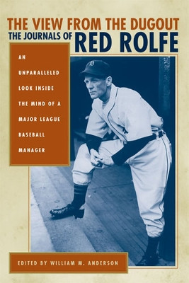 The View from the Dugout: The Journals of Red Rolfe by William M. Anderson 9780472115464