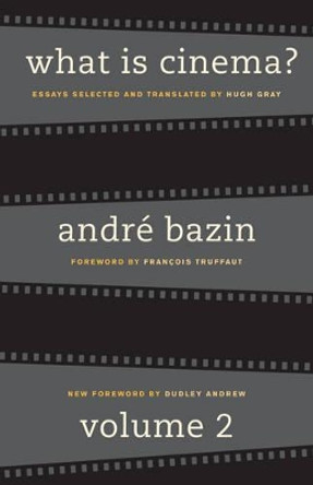 What Is Cinema? Volume II by Andre Bazin 9780520242289