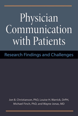 Physician Communication with Patients: Research Findings and Challenges by Jon Christianson 9780472118281