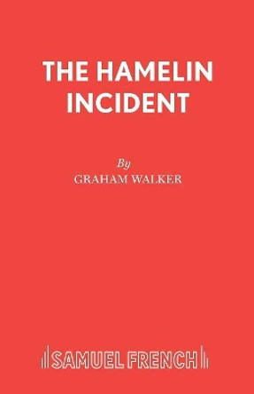 The Hamelin Incident by Graham Walker 9780573120923