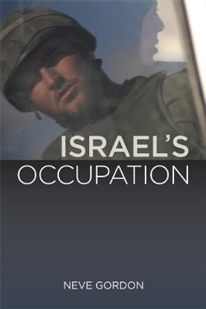 Israel's Occupation by Neve Gordon 9780520255319