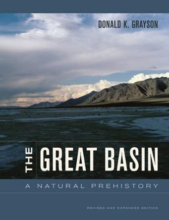 The Great Basin: A Natural Prehistory by Donald K. Grayson 9780520267473