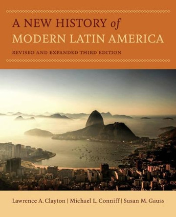 A New History of Modern Latin America by Lawrence A. Clayton 9780520289024