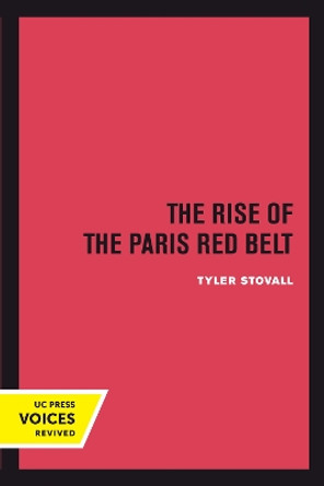 The Rise of the Paris Red Belt by Tyler Stovall 9780520303089