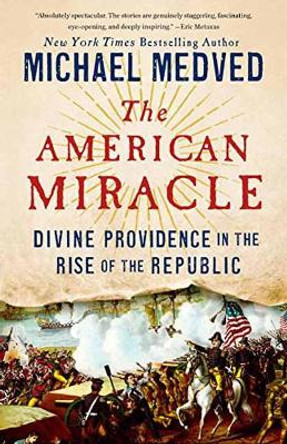 The American Miracle by Michael Medved 9780553447286