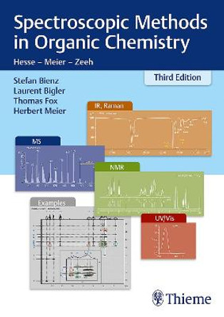 Spectroscopic Methods in Organic Chemistry by Stefan Bienz