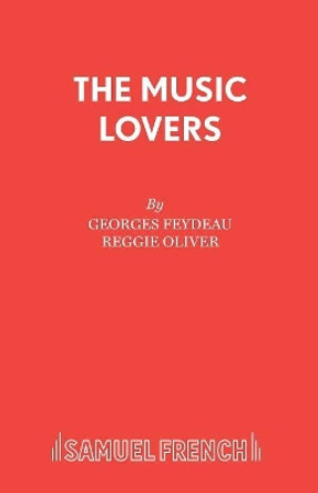 The Music Lovers by Georges Feydeau 9780573121692