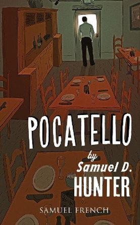 Pocatello by Samuel D Hunter 9780573704253