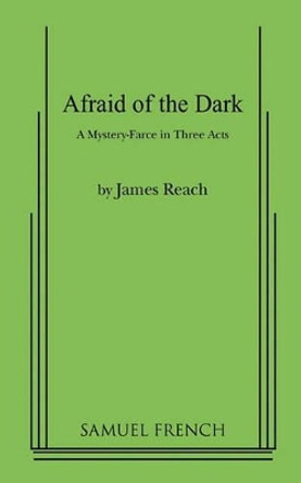 Afraid of the Dark by James Reach 9780573601026