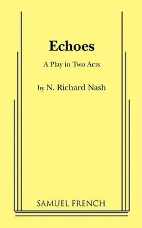 Echoes by N Richard Nash 9780573608520