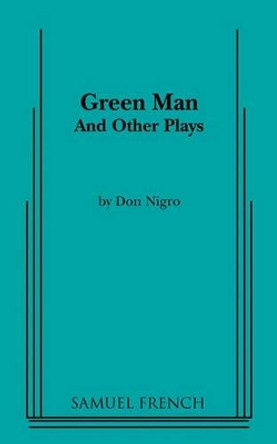 Green Man and Other Plays by Don Nigro 9780573622076