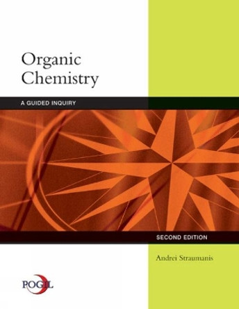 Organic Chemistry: A Guided Inquiry by Andrei Straumanis 9780618974122