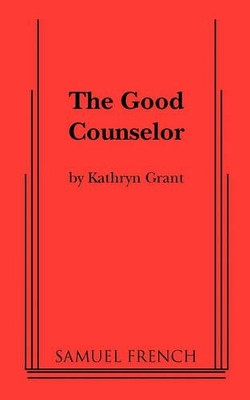 The Good Counselor by Kathryn Grant 9780573699122