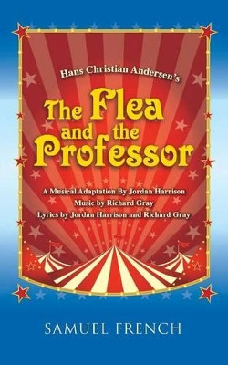 Hans Christian Andersen's the Flea and the Professor by Jordan Harrison 9780573700958