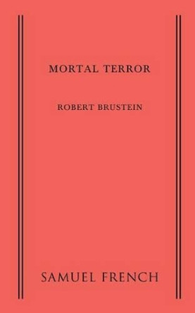 Mortal Terror by Robert Brustein 9780573702242