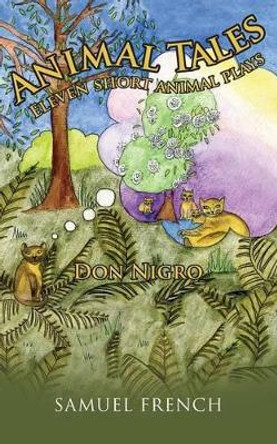 Animal Tales by Don Nigro 9780573702594