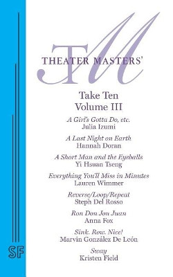 Theater Masters' Take Ten Vol. 3 by Julia Izumi 9780573706974