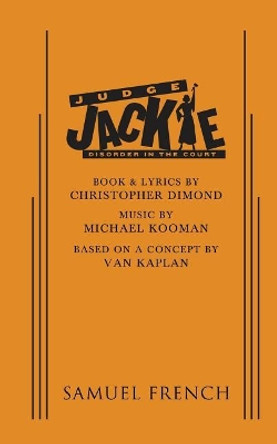 Judge Jackie: Disorder in the Court by Michael Kooman 9780573799839